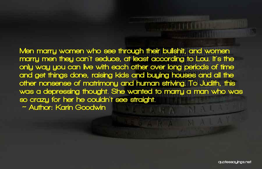 Time To Marry Quotes By Karin Goodwin