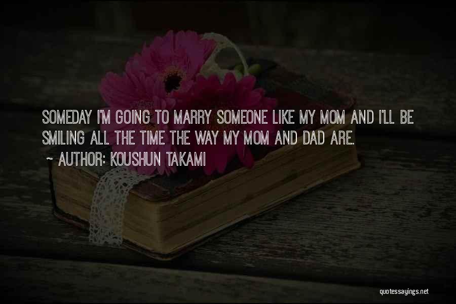 Time To Marry Quotes By Koushun Takami