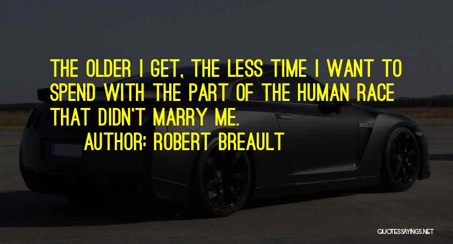 Time To Marry Quotes By Robert Breault