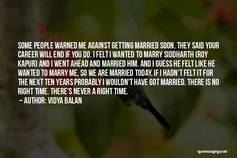 Time To Marry Quotes By Vidya Balan