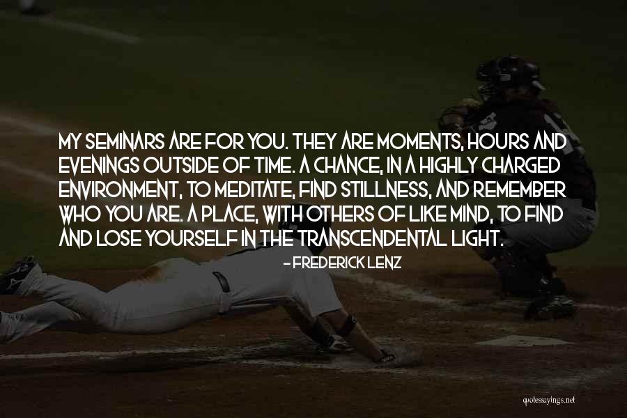 Time To Meditate Quotes By Frederick Lenz Time To Meditate Quotes By Frederick Lenz