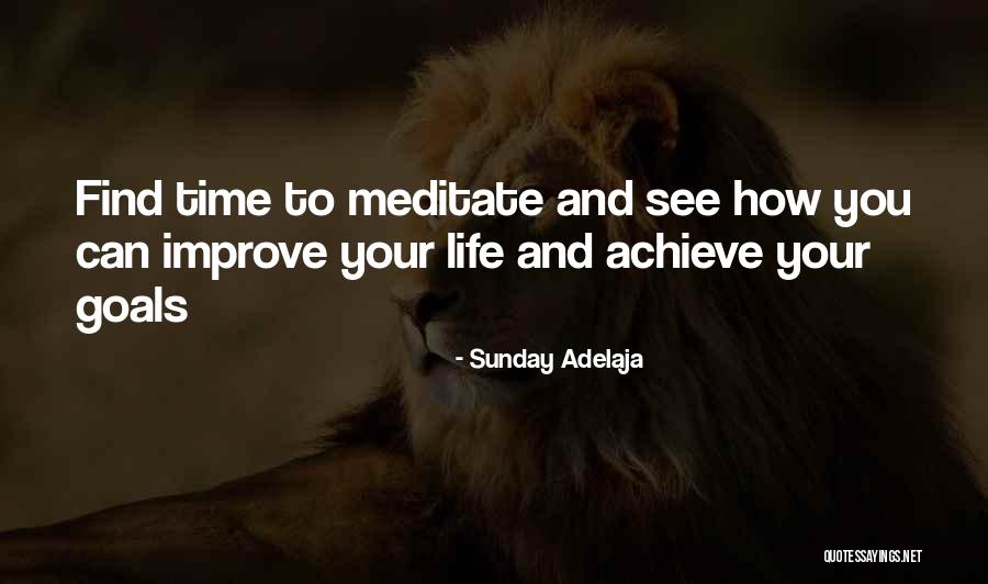 Time To Meditate Quotes By Sunday Adelaja Time To Meditate Quotes By Sunday Adelaja