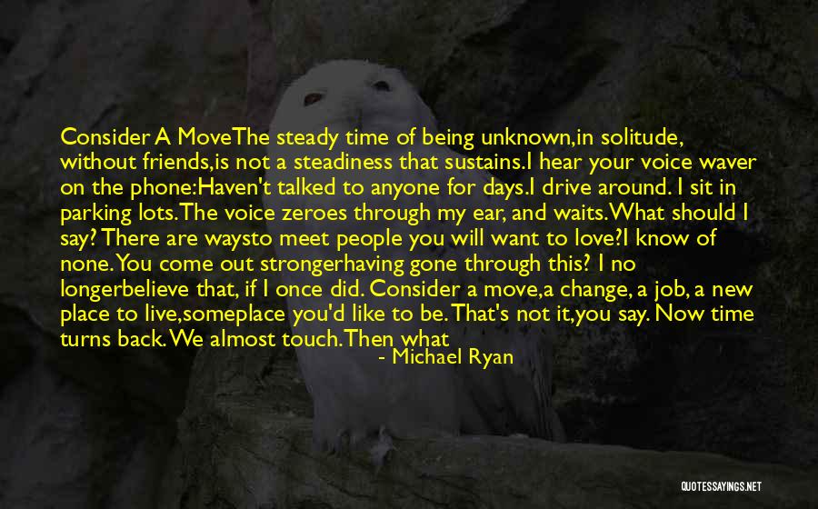 Time To Move On Love Quotes By Michael Ryan Time To Move On Love Quotes By Michael Ryan