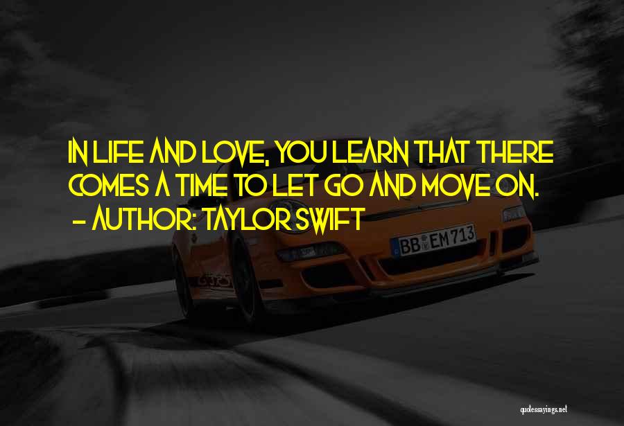 Time To Move On Love Quotes By Taylor Swift