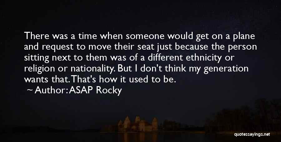 Time To Move On Quotes By ASAP Rocky