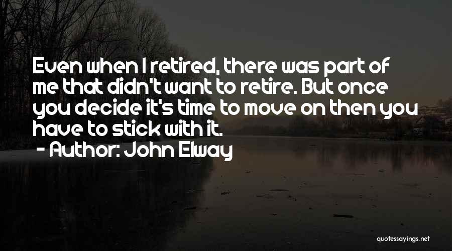Time To Move On Quotes By John Elway