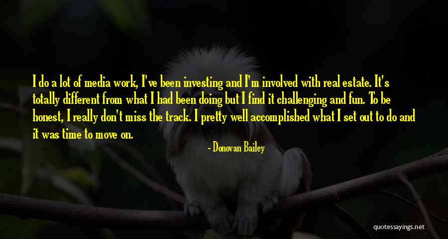 Time To Move On Work Quotes By Donovan Bailey