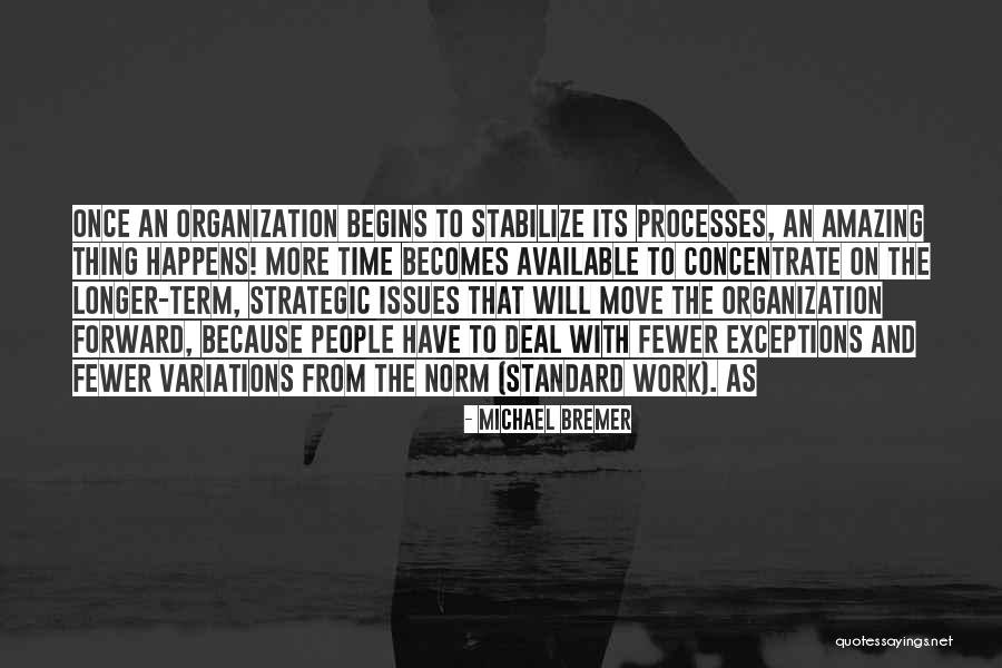 Time To Move On Work Quotes By Michael Bremer