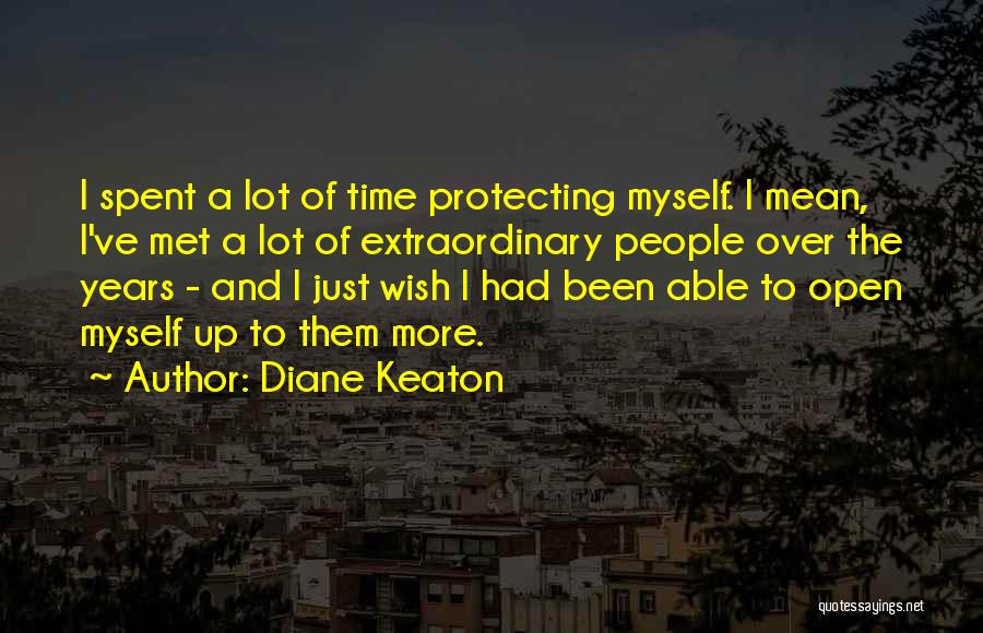 Time To Myself Quotes By Diane Keaton