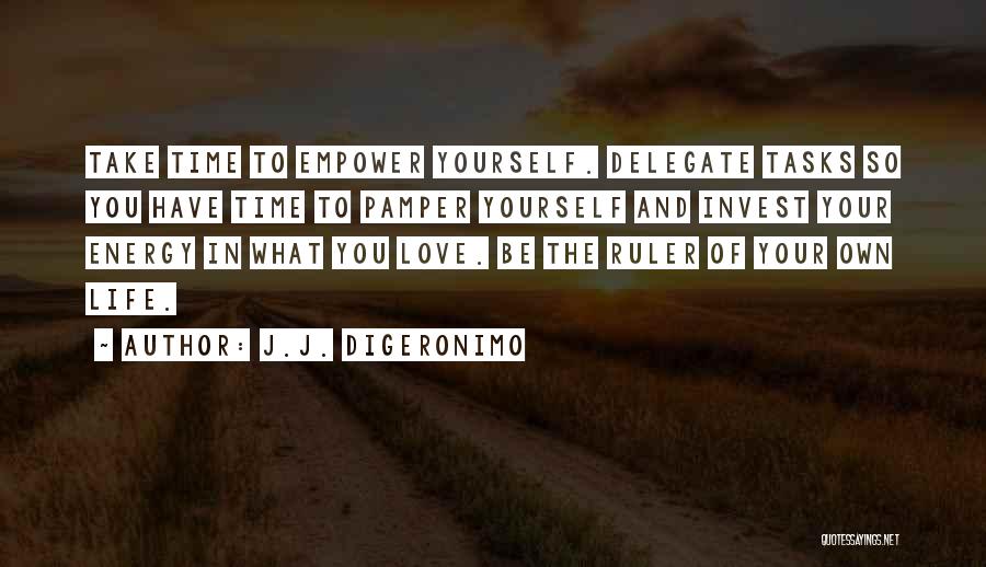 Time To Pamper Quotes By J.J. DiGeronimo