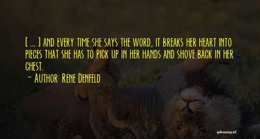 Time To Pick Up The Pieces Quotes By Rene Denfeld