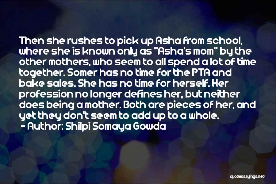 Time To Pick Up The Pieces Quotes By Shilpi Somaya Gowda