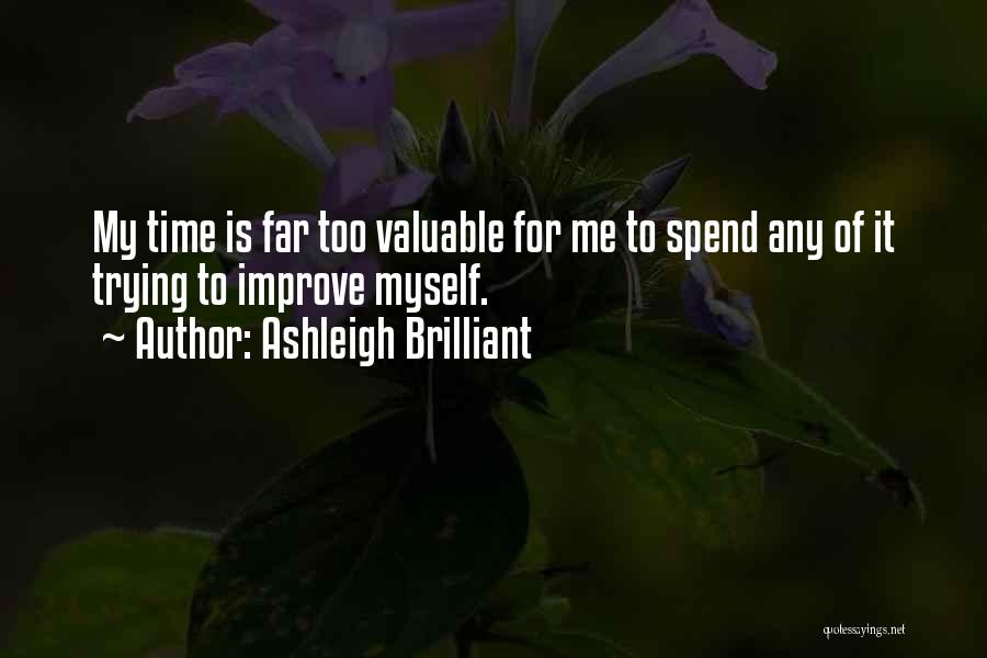 Time To Prove Myself Quotes By Ashleigh Brilliant