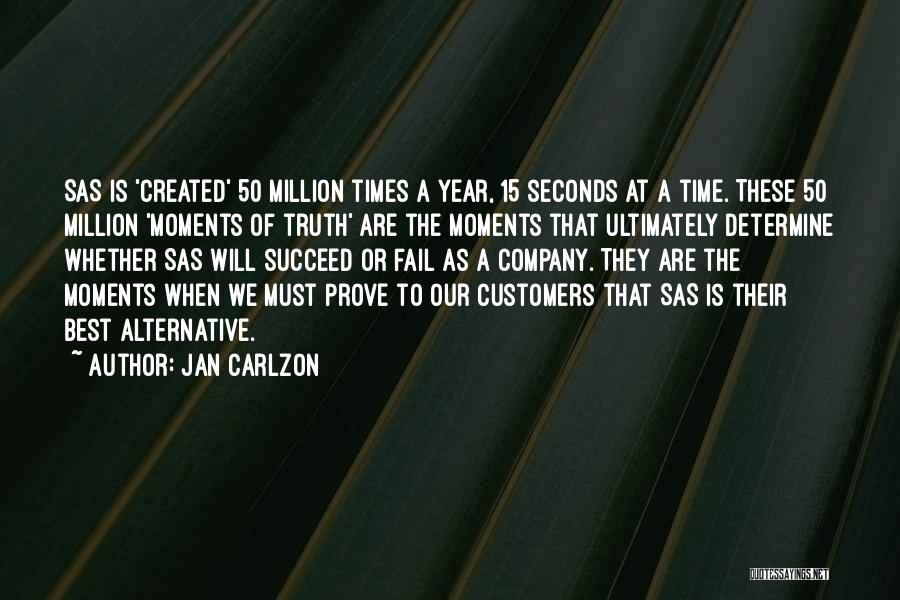 Time To Prove Myself Quotes By Jan Carlzon