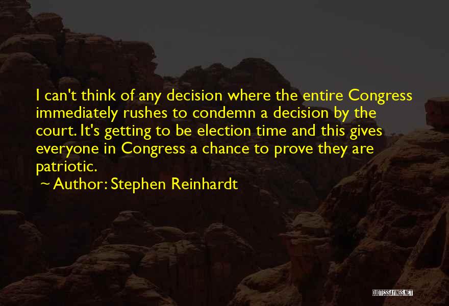 Time To Prove Myself Quotes By Stephen Reinhardt