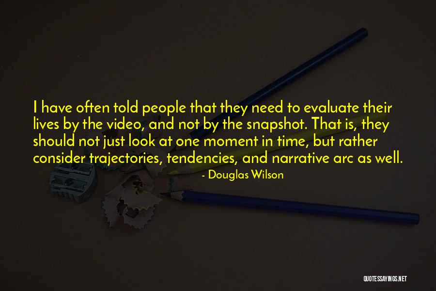 Time To Re Evaluate Quotes By Douglas Wilson Time To Re Evaluate Quotes By Douglas Wilson