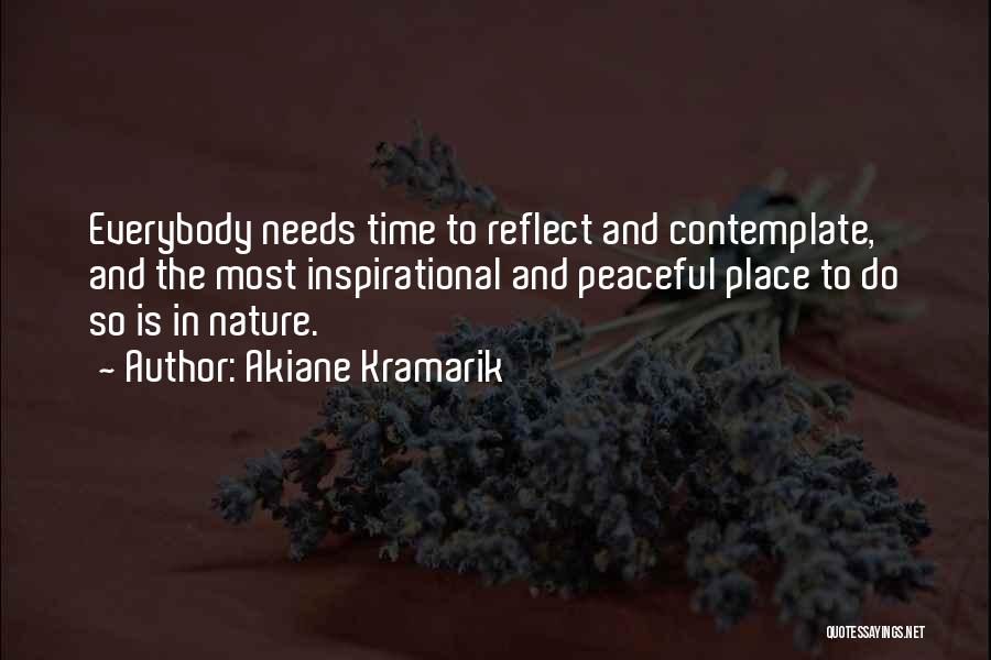 Time To Reflect Quotes By Akiane Kramarik