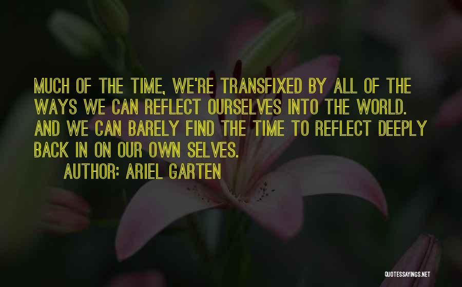 Time To Reflect Quotes By Ariel Garten