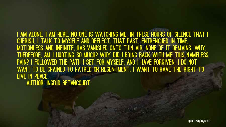 Time To Reflect Quotes By Ingrid Betancourt