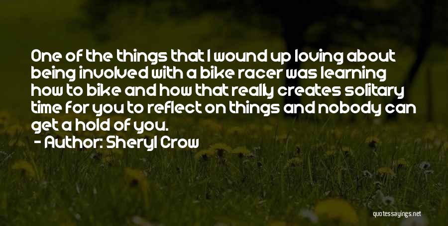 Time To Reflect Quotes By Sheryl Crow