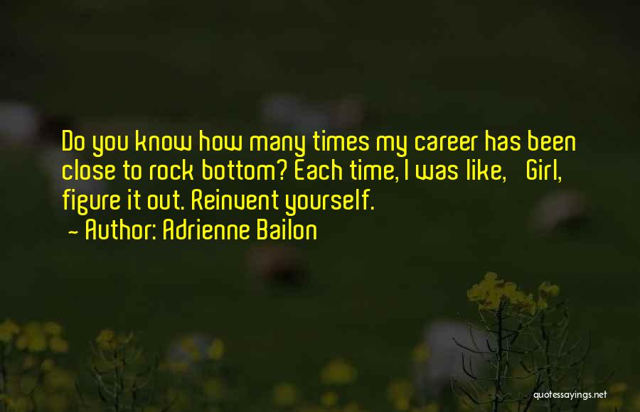 Time To Reinvent Myself Quotes By Adrienne Bailon