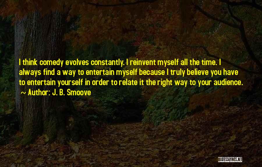 Time To Reinvent Myself Quotes By J. B. Smoove