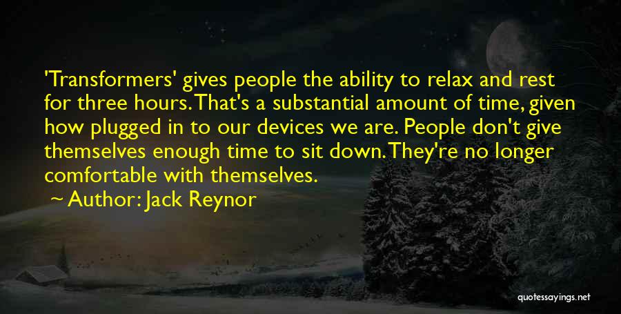 Time To Relax Quotes By Jack Reynor
