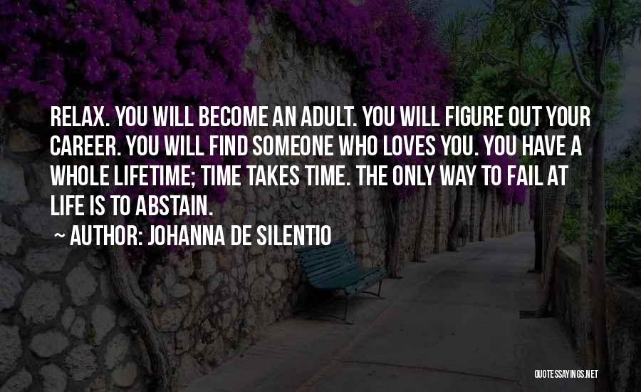 Time To Relax Quotes By Johanna De Silentio