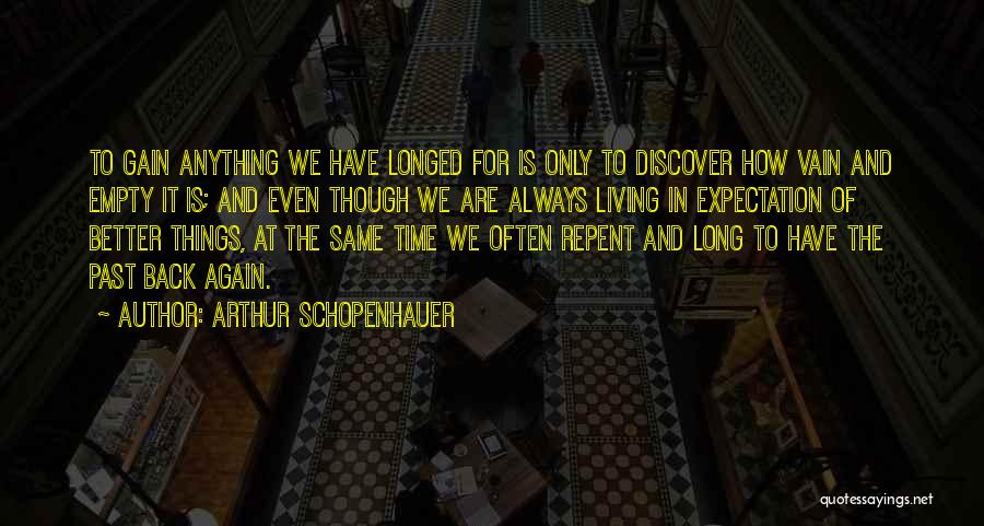 Time To Repent Quotes By Arthur Schopenhauer