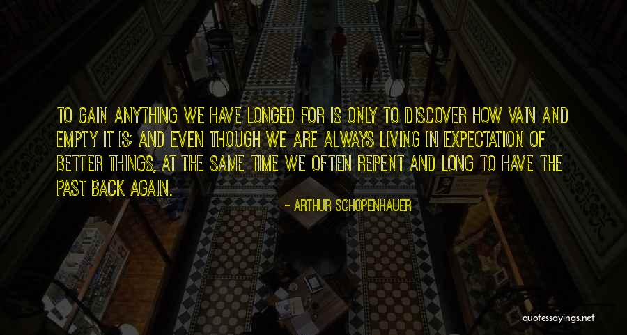 Time To Repent Quotes By Arthur Schopenhauer