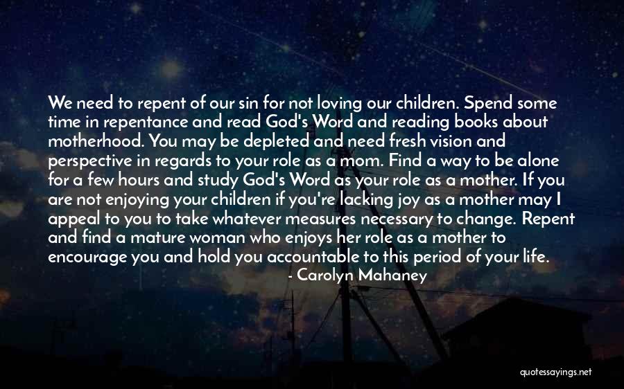 Time To Repent Quotes By Carolyn Mahaney