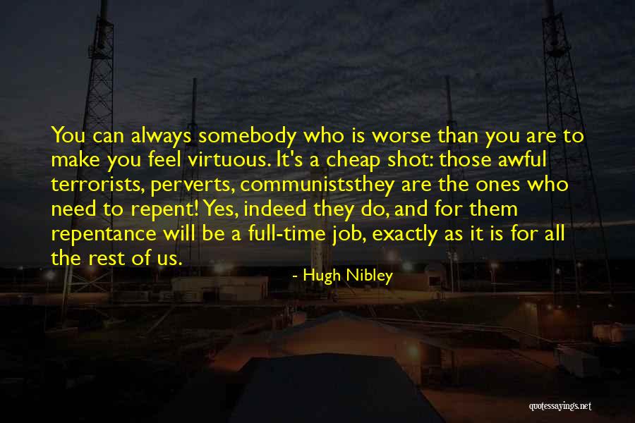 Time To Repent Quotes By Hugh Nibley