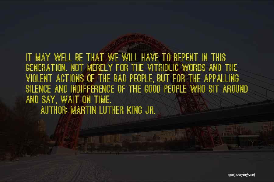 Time To Repent Quotes By Martin Luther King Jr.
