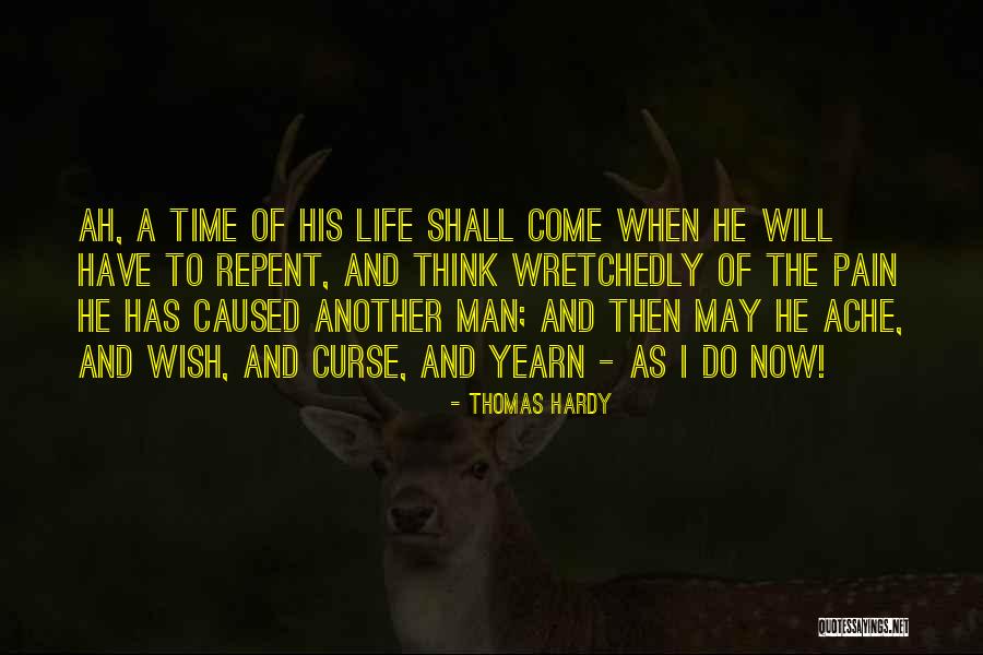 Time To Repent Quotes By Thomas Hardy