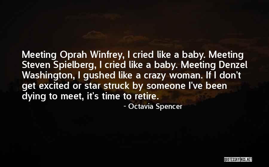 Time To Retire Quotes By Octavia Spencer Time To Retire Quotes By Octavia Spencer