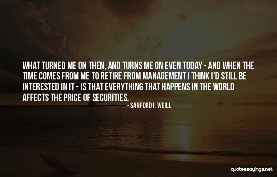 Time To Retire Quotes By Sanford I. Weill Time To Retire Quotes By Sanford I. Weill