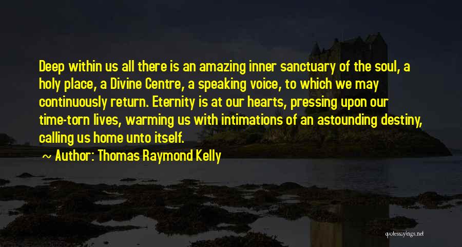 Time To Return Home Quotes By Thomas Raymond Kelly