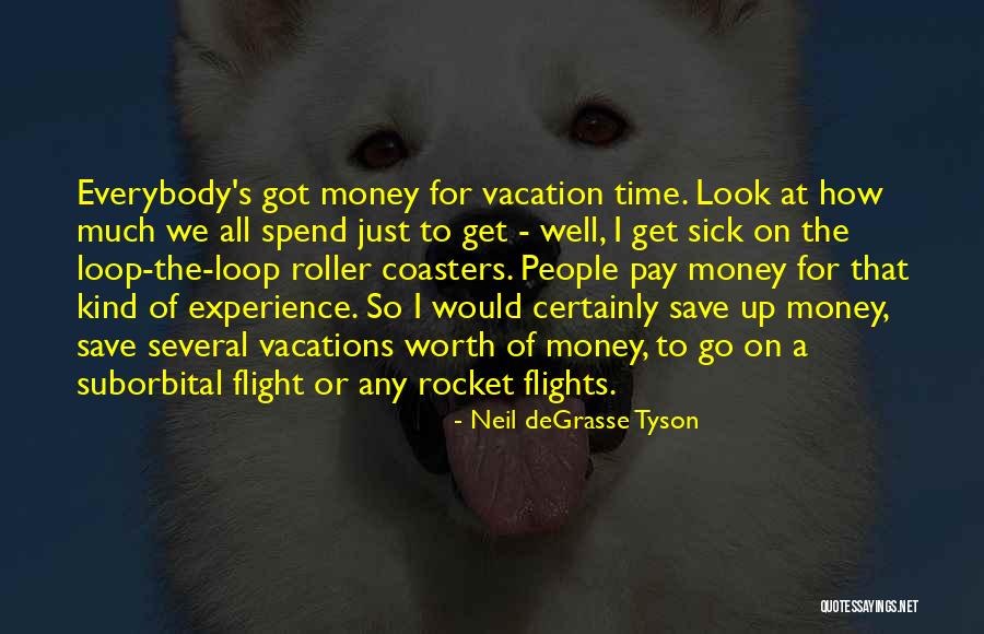 Time To Save Money Quotes By Neil DeGrasse Tyson