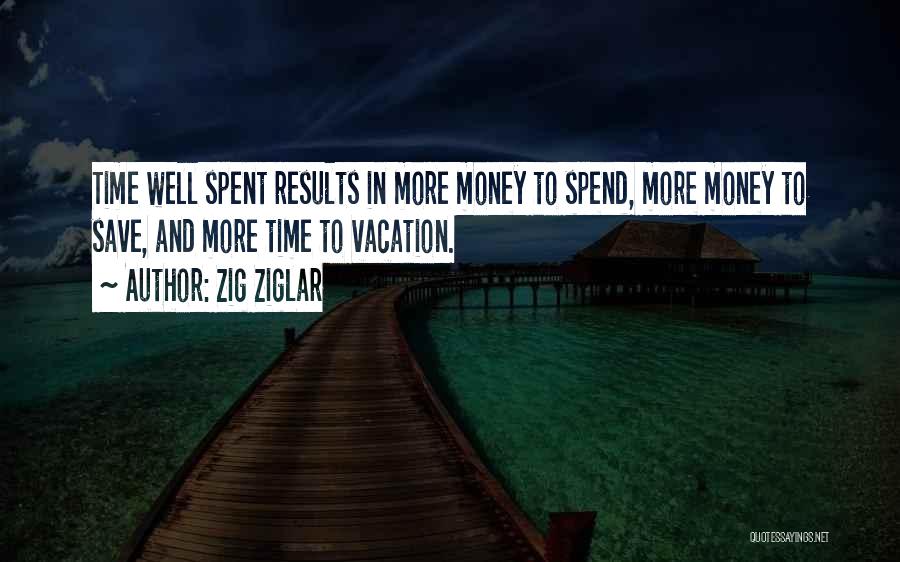 Time To Save Money Quotes By Zig Ziglar