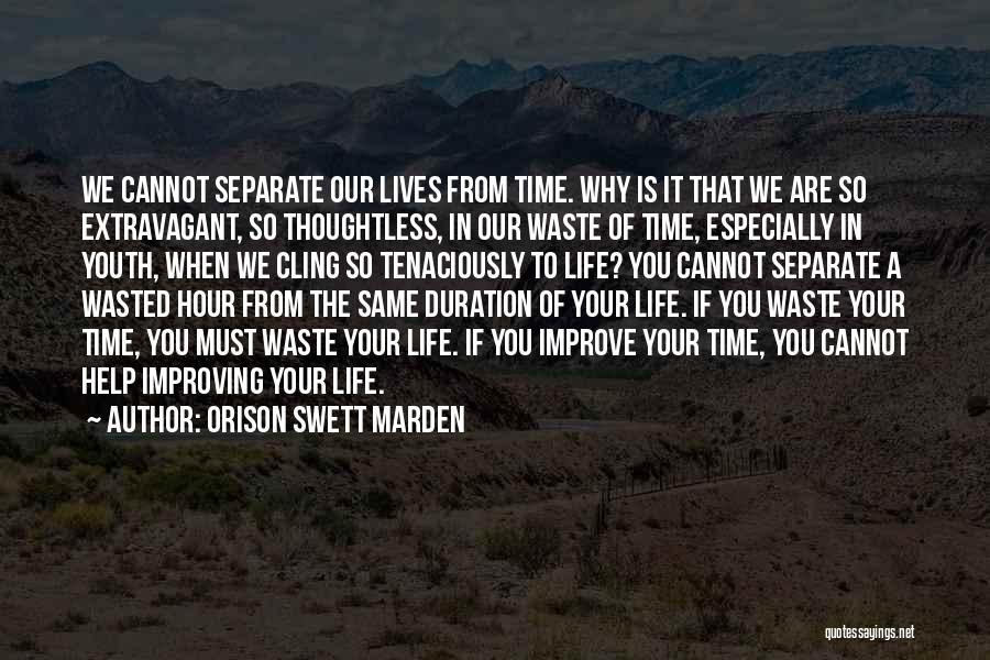 Time To Separate Quotes By Orison Swett Marden
