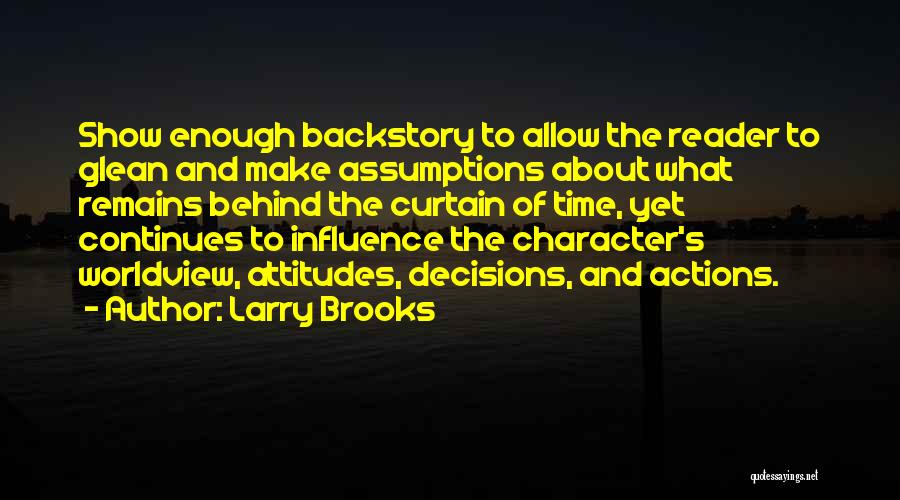 Time To Show Attitude Quotes By Larry Brooks