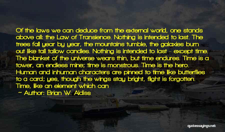 Time To Show The World Quotes By Brian W. Aldiss
