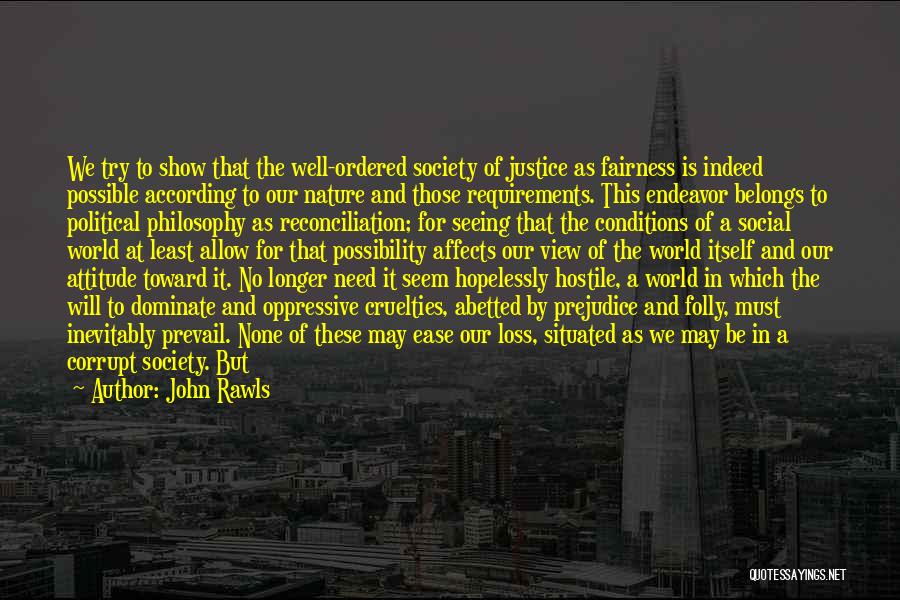 Time To Show The World Quotes By John Rawls