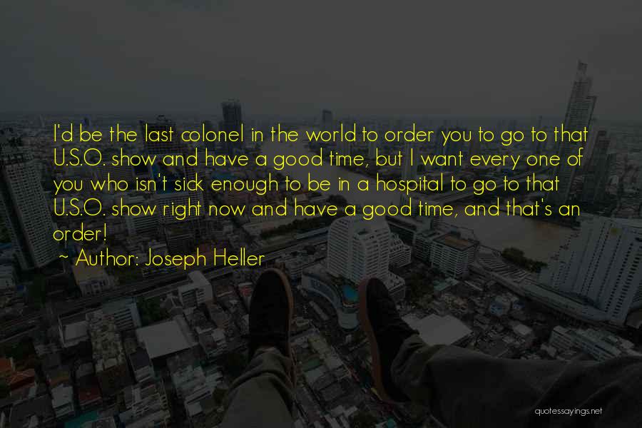 Time To Show The World Quotes By Joseph Heller