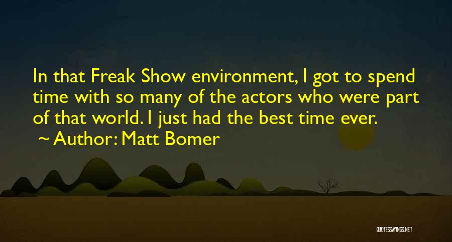 Time To Show The World Quotes By Matt Bomer