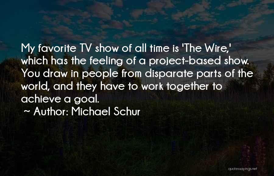 Time To Show The World Quotes By Michael Schur