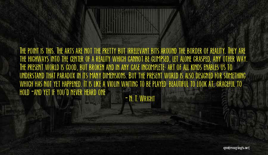 Time To Show The World Quotes By N. T. Wright