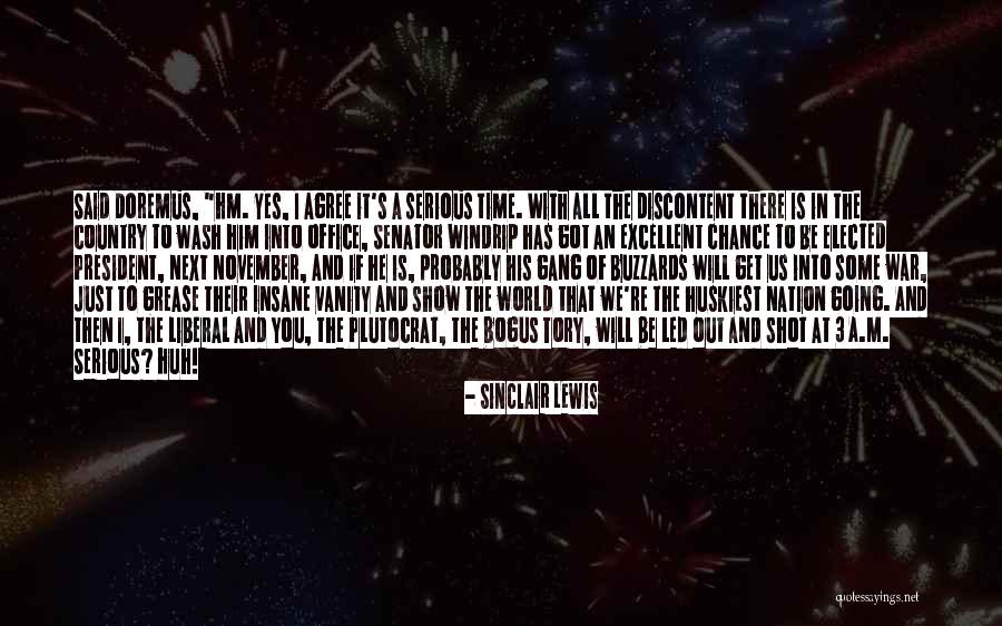 Time To Show The World Quotes By Sinclair Lewis Time To Show The World Quotes By Sinclair Lewis