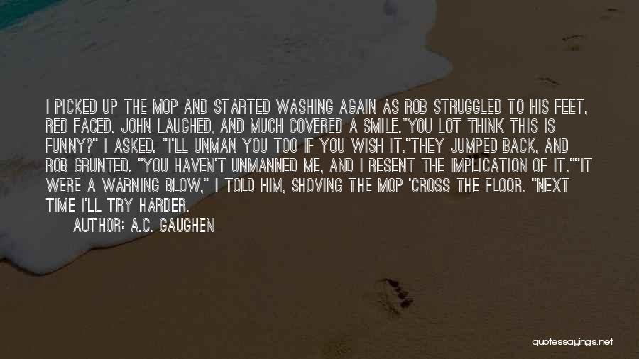 Time To Smile Again Quotes By A.C. Gaughen