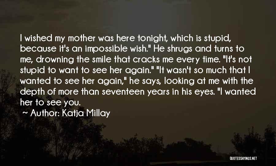Time To Smile Again Quotes By Katja Millay